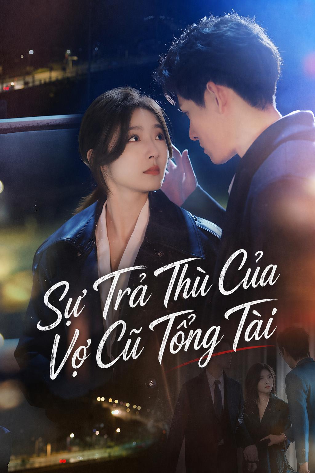 Sự Trả Thù Của Vợ Cũ Tổng Tài