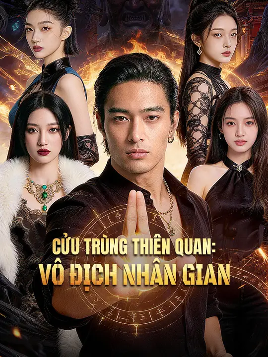Cửu Trùng Thiên Quan: Vô Địch Nhân Gian