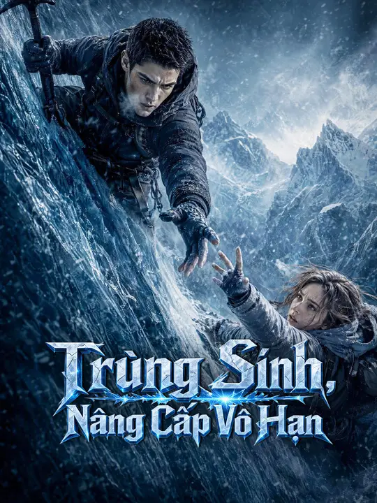 (Lồng tiếng) Trùng Sinh, Nâng Cấp Vô Hạn
