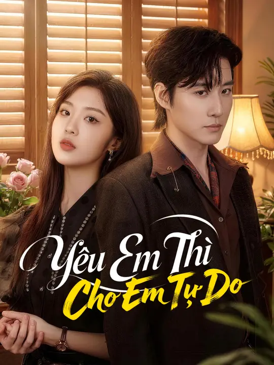 Yêu Em Thì Cho Em Tự Do