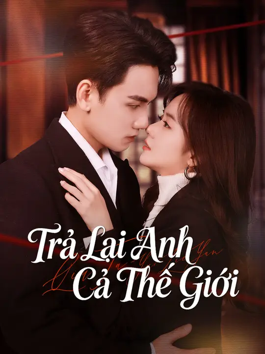 Trả Lại Anh Cả Thế Giới