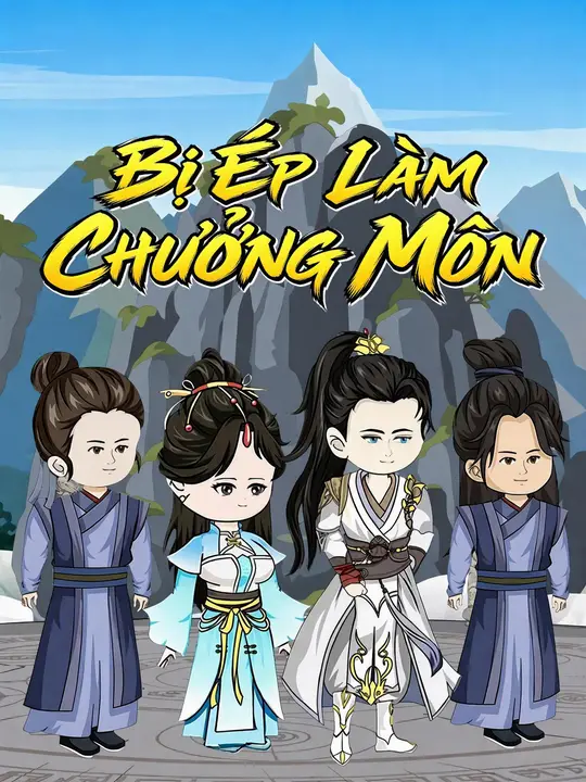 Bị Ép Làm Chưởng Môn