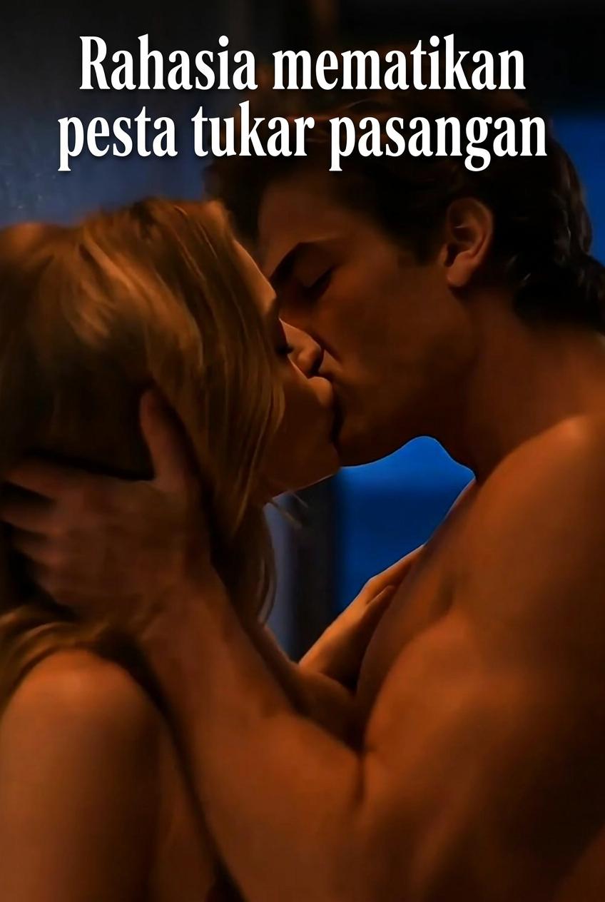 Di Pesta Pertukaran Pasangan Itu, Aku Menemukan Rahasia Mematikan Mereka