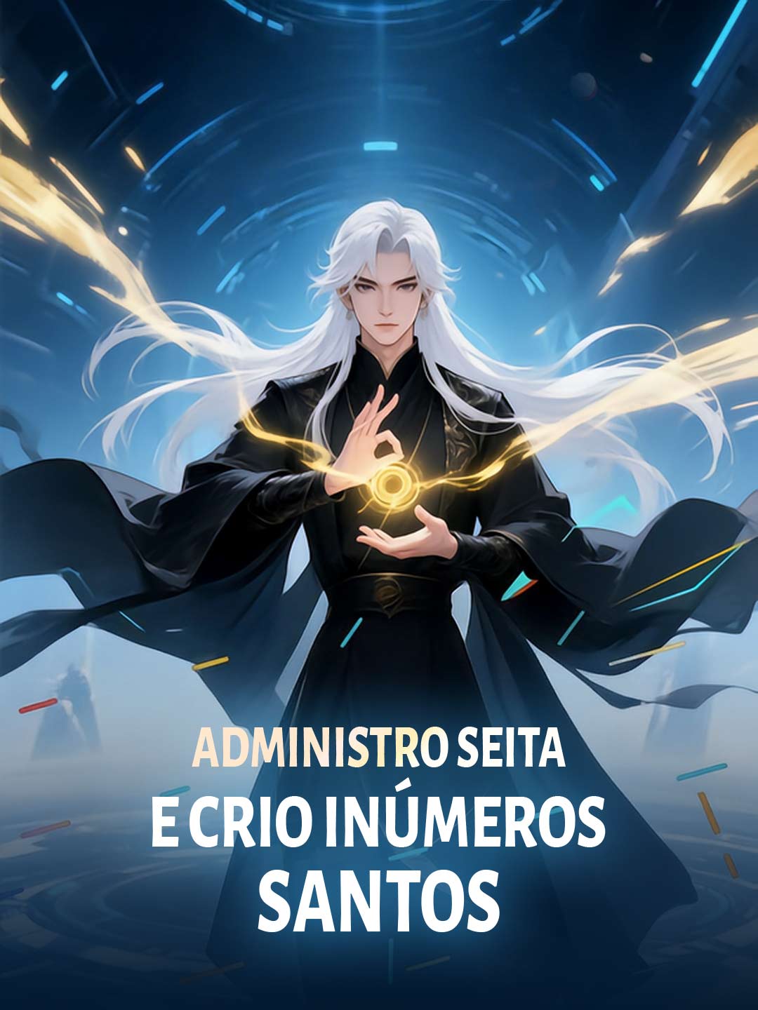 Administro seita e crio inúmeros santos