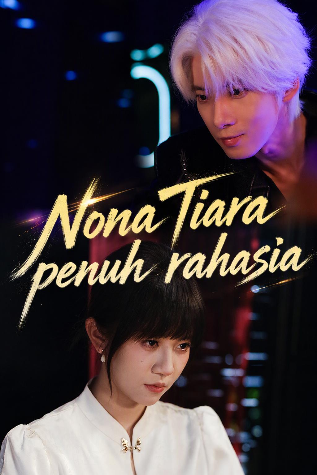 Nona Tiara penuh rahasia