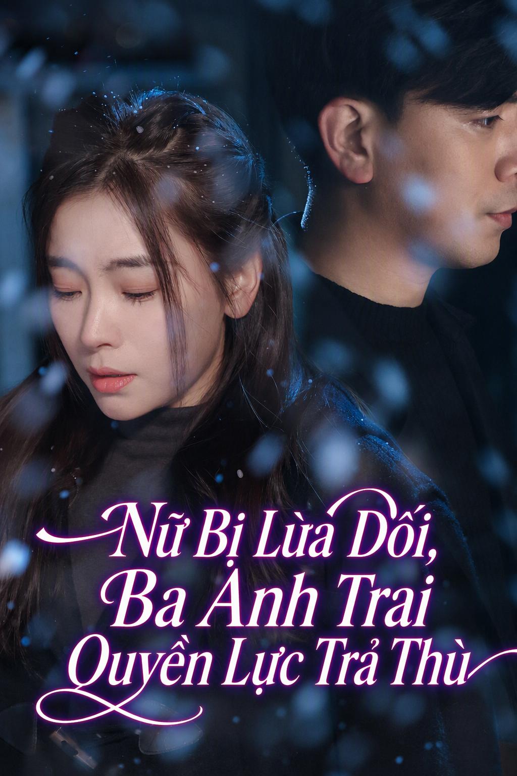 Mối Hận Báo Thù Của Thiên Kim Bị Phản Bội