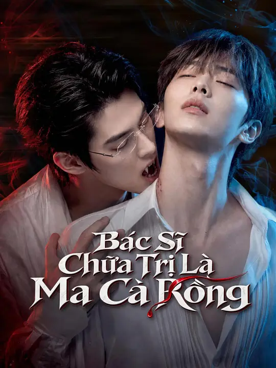 Bác Sĩ Chữa Trị Là Ma Cà Rồng