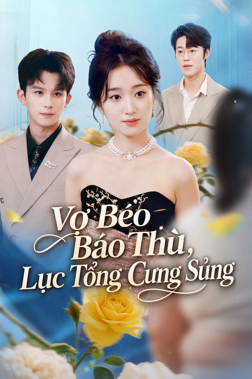 Vợ Béo Trả Thù Lục Tổng Yêu