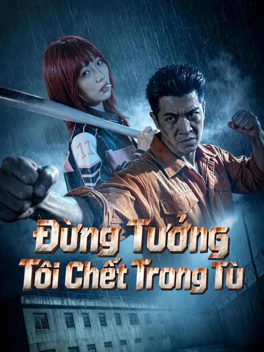 Đừng Tưởng Tôi Chết Trong Tù