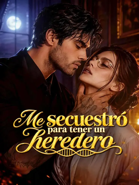 Me secuestró para tener un heredero