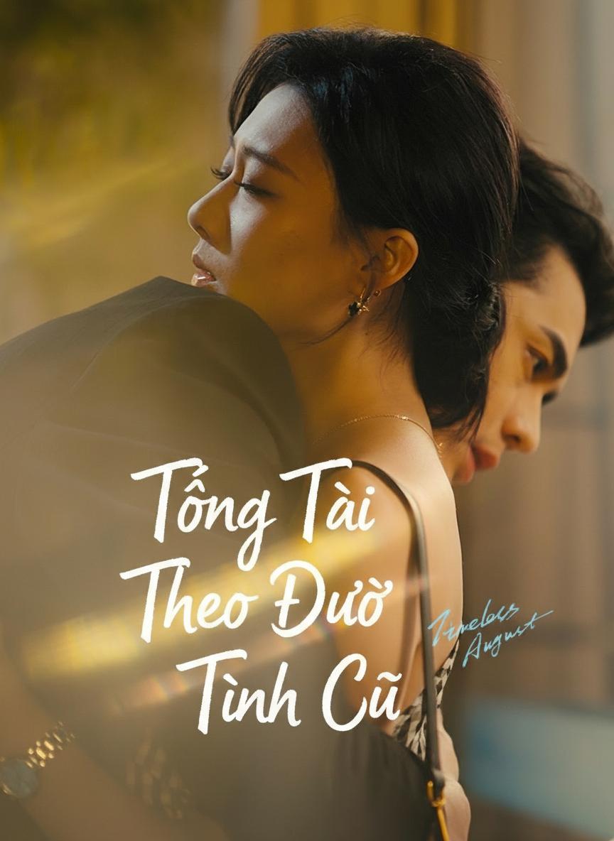 Tổng Tài Theo Đuổi Tình Cũ