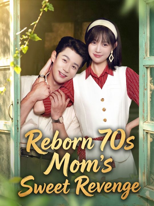 Reborn 70s Mom's Sweet Revenge