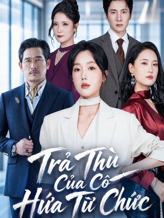 Trả Thù Của Cô Hứa Từ Chức