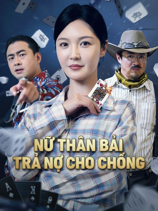 Nữ Thần Bài Trả Nợ Cho Chồng