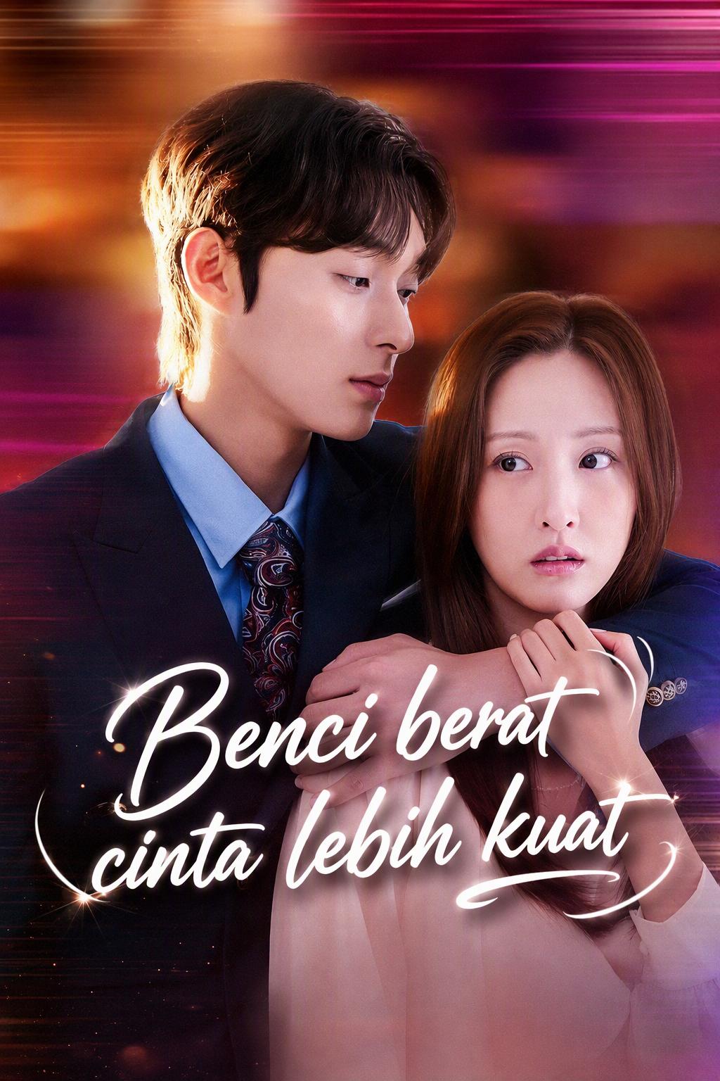 Benci berat cinta lebih kuat