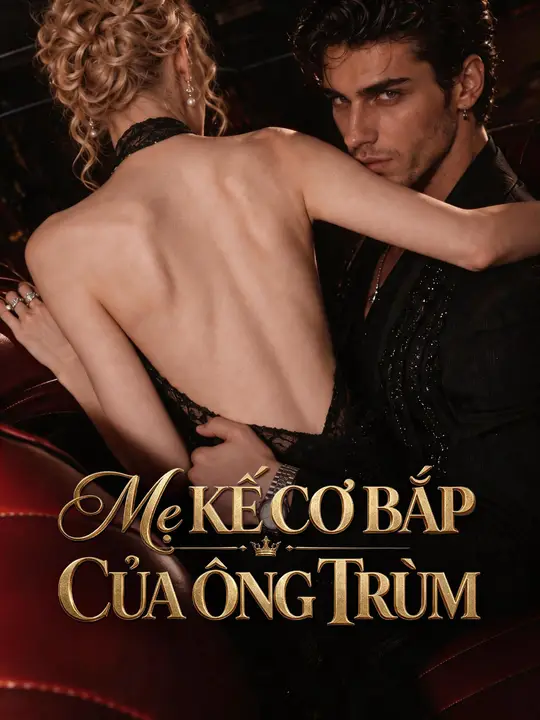 (Lồng tiếng) Mẹ Kế Cơ Bắp Của Ông Trùm