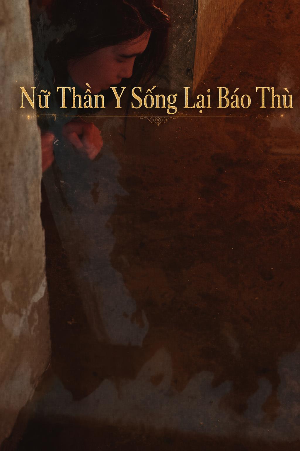 Nữ Thần Y Sống Lại Báo Thù