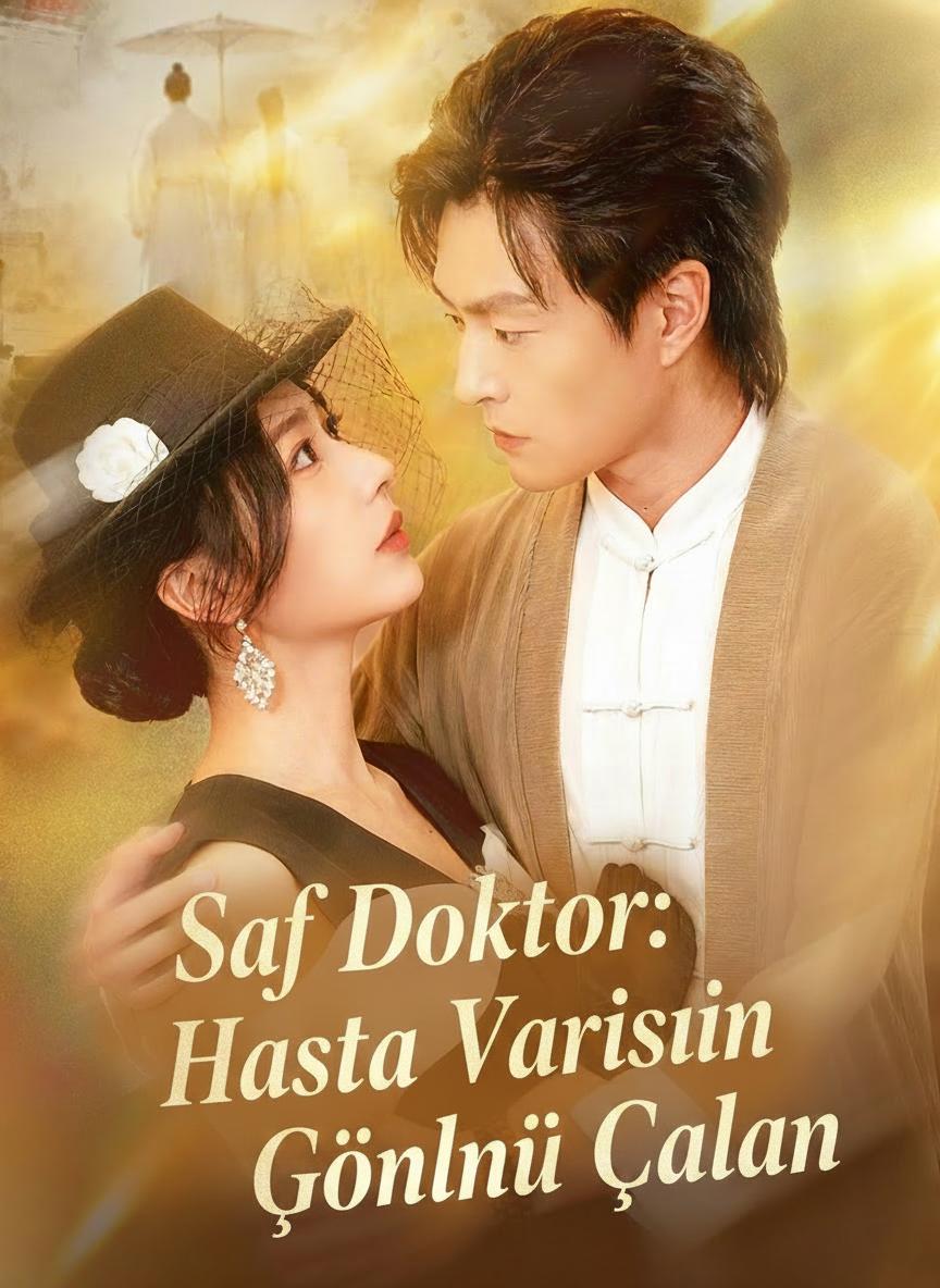Saf Doktor: Hasta Varisin Gönlünü Çalan