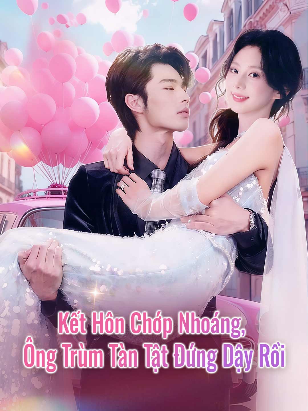 Kết Hôn Chớp Nhoáng, Ông Trùm Tàn Tật Đứng Dậy Rồi