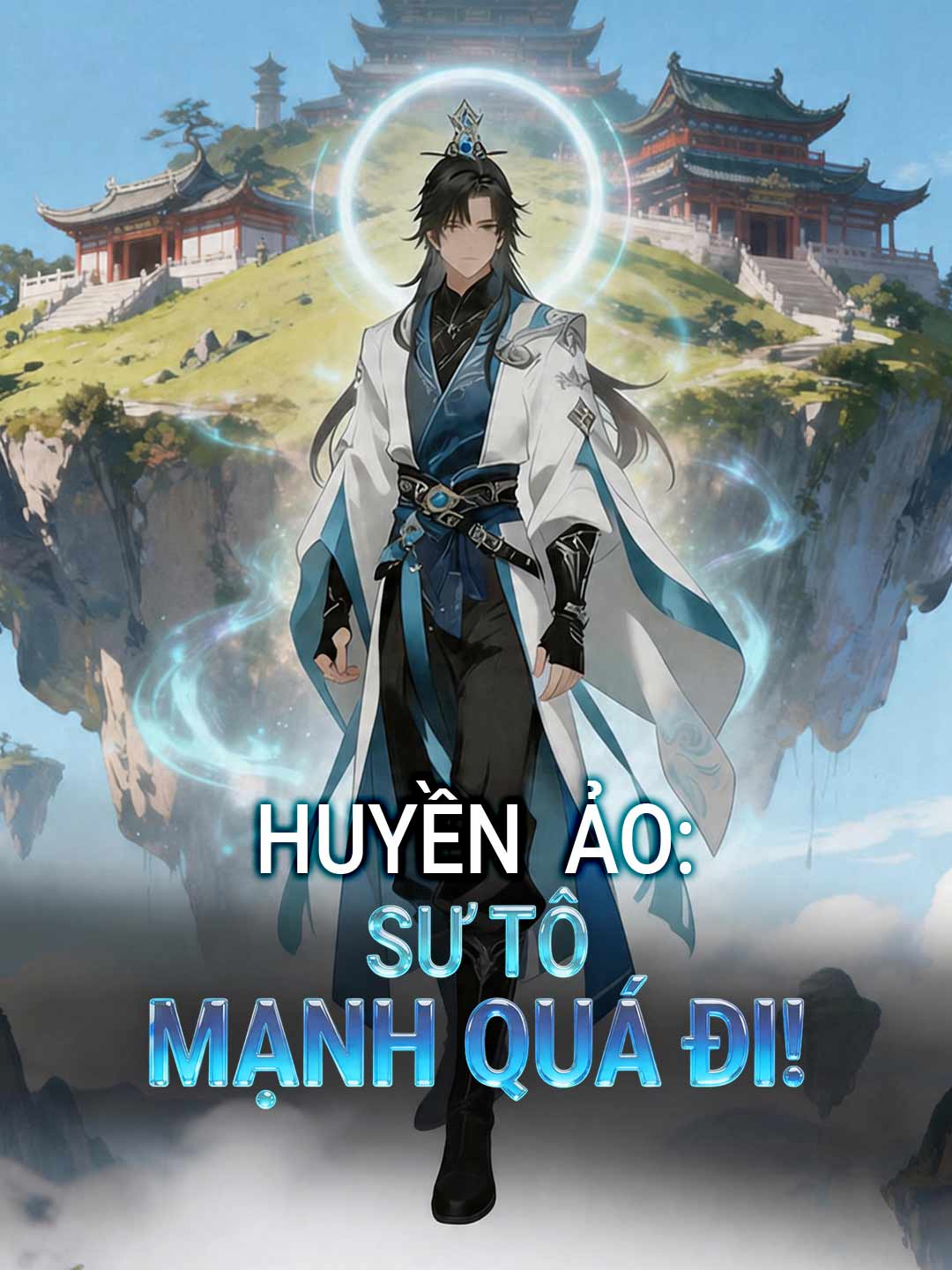 Huyền Ảo: Sư Tôn Mạnh Quá Đi!