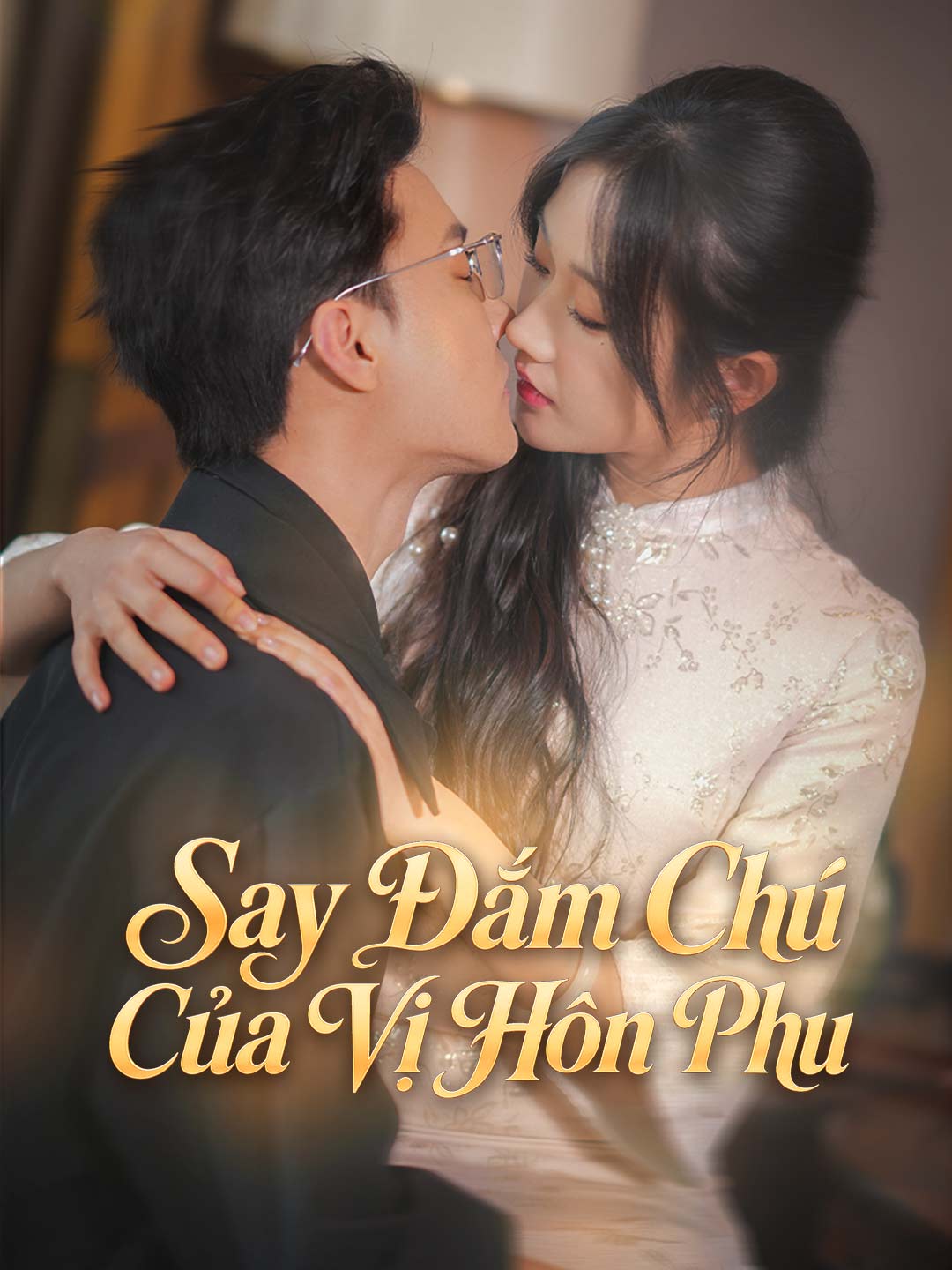 Say Đắm Chú Của Vị Hôn Phu