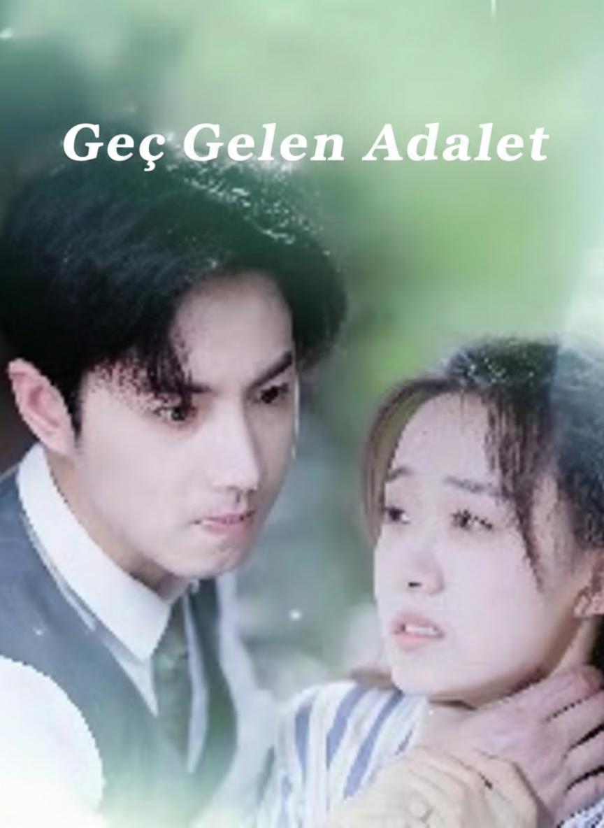 Geç Gelen Adalet