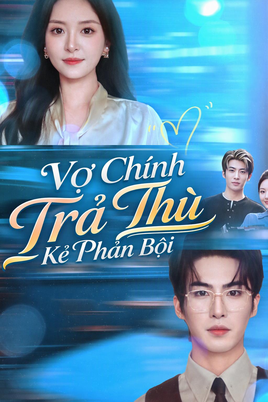 Vợ Chính Trả Thù Kẻ Phản Bội