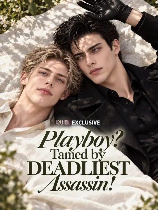 Playboy? Tamed by the DEADLIEST Assassin!
