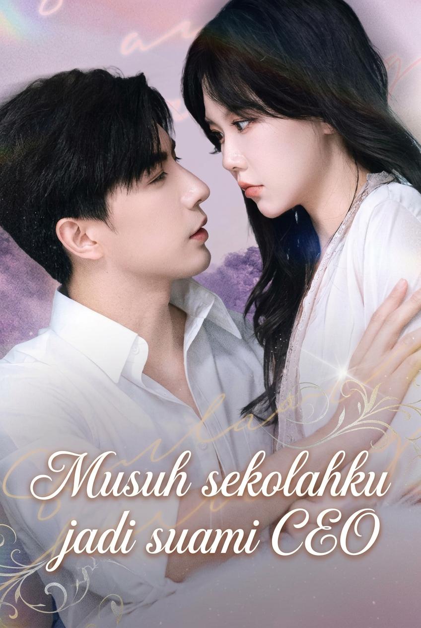Musuh sekolahku jadi suami CEO