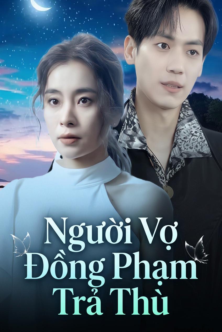 Người Vợ Đồng Phạm Trả Thù