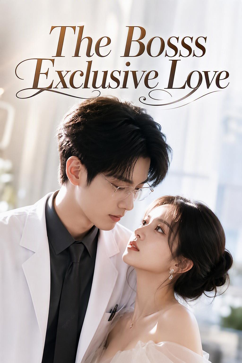 The Bosss Exclusive Love