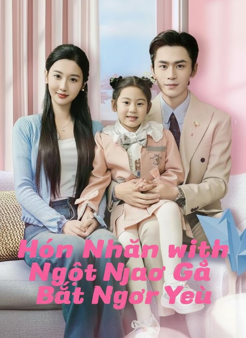 Hôn Nhân Ngọt Ngào Bất Ngờ
