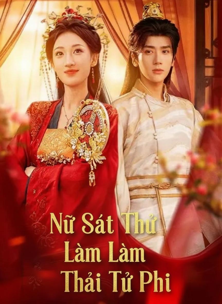 Nữ Sát Thủ Làm Thái Tử Phi
