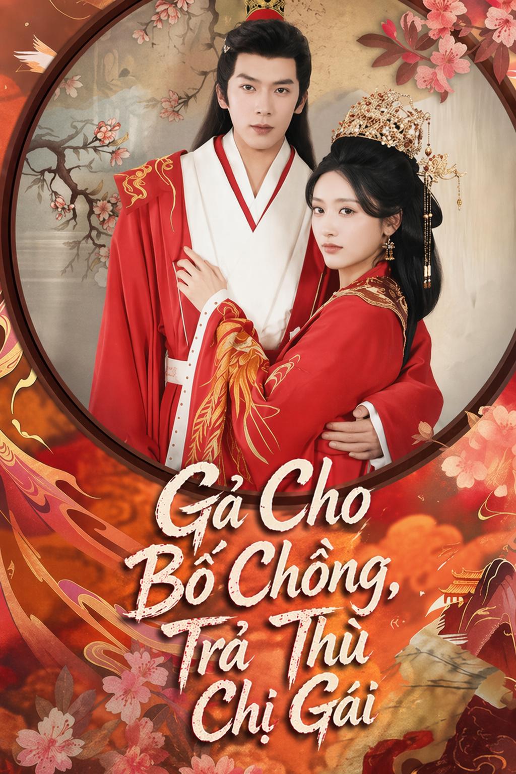 Gả Cho Bố Chồng, Trả Thù Chị Gái