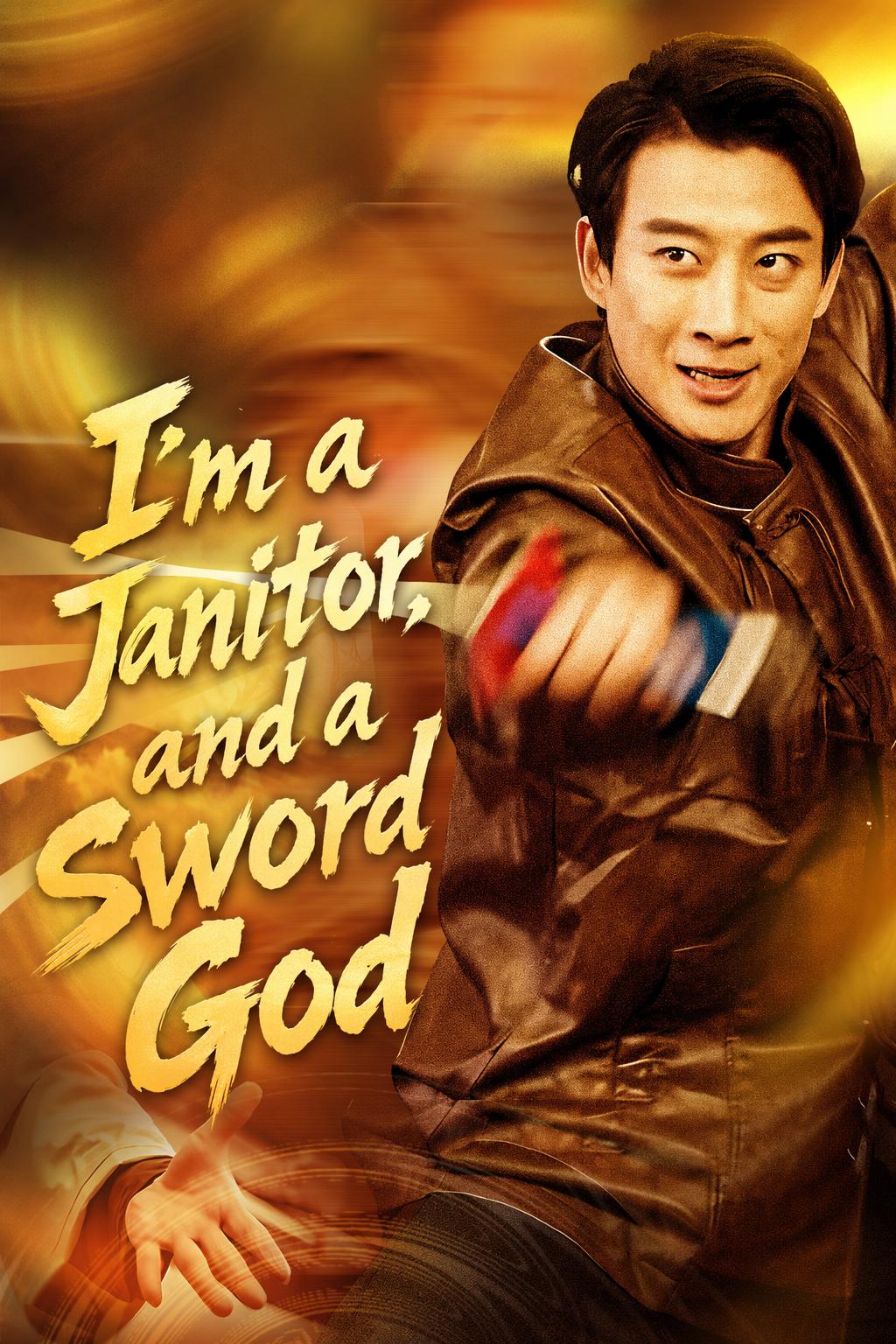 I'm a Janitor, and a Sword God