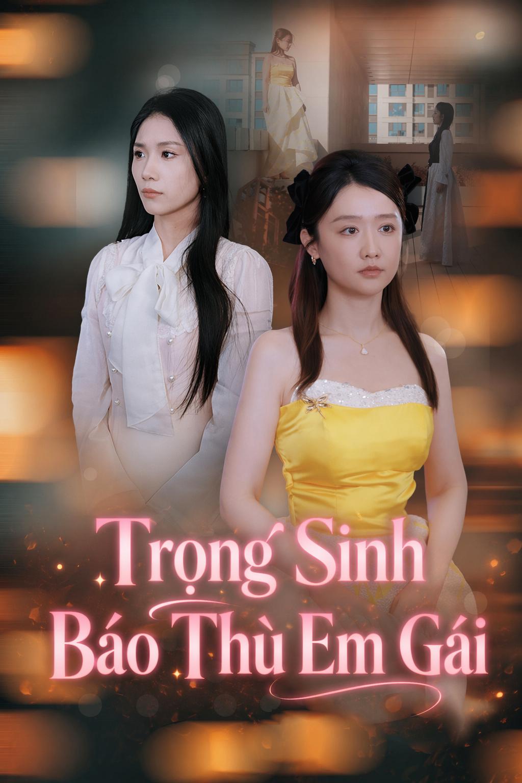 Trọng Sinh Báo Thù Em Gái