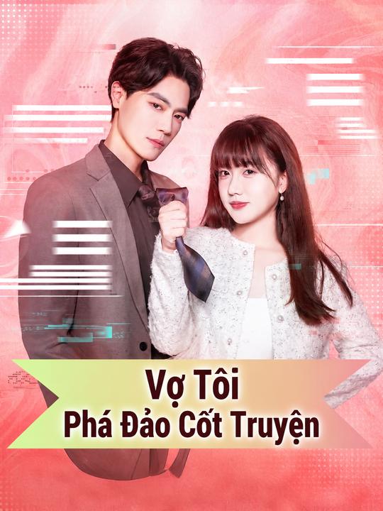 Vợ Tôi Phá Đảo Cốt Truyện
