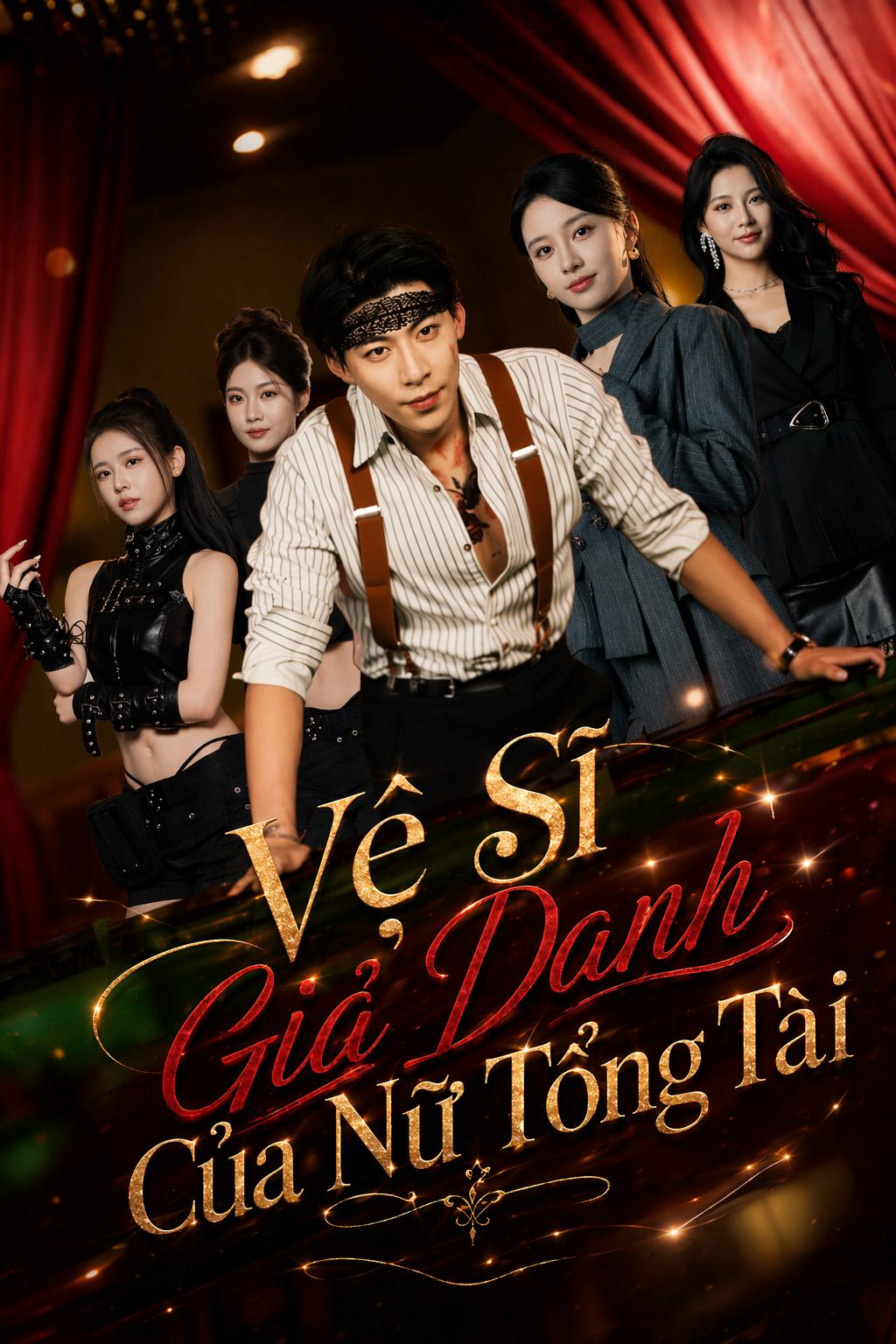 Vệ Sĩ Giả Danh Của Nữ Tổng Tài