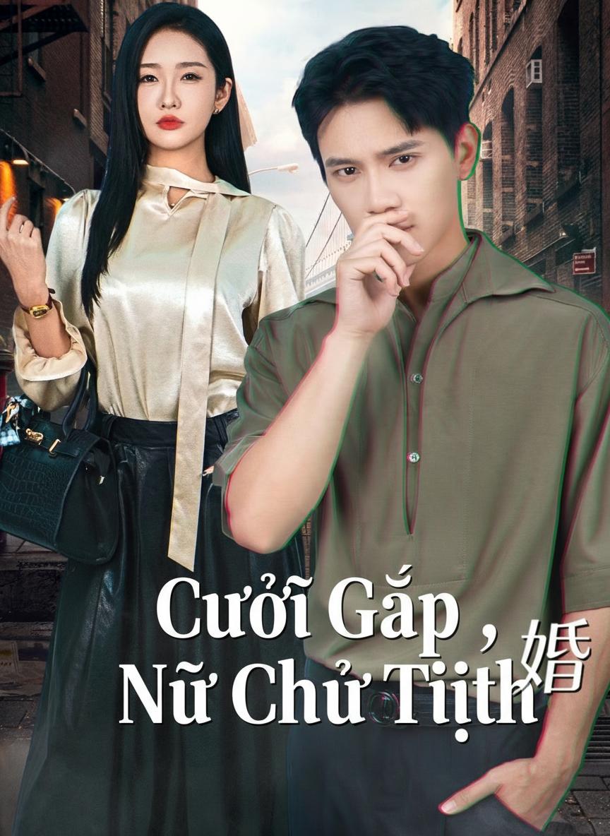 Cưới Gấp Nữ Chủ Tịch