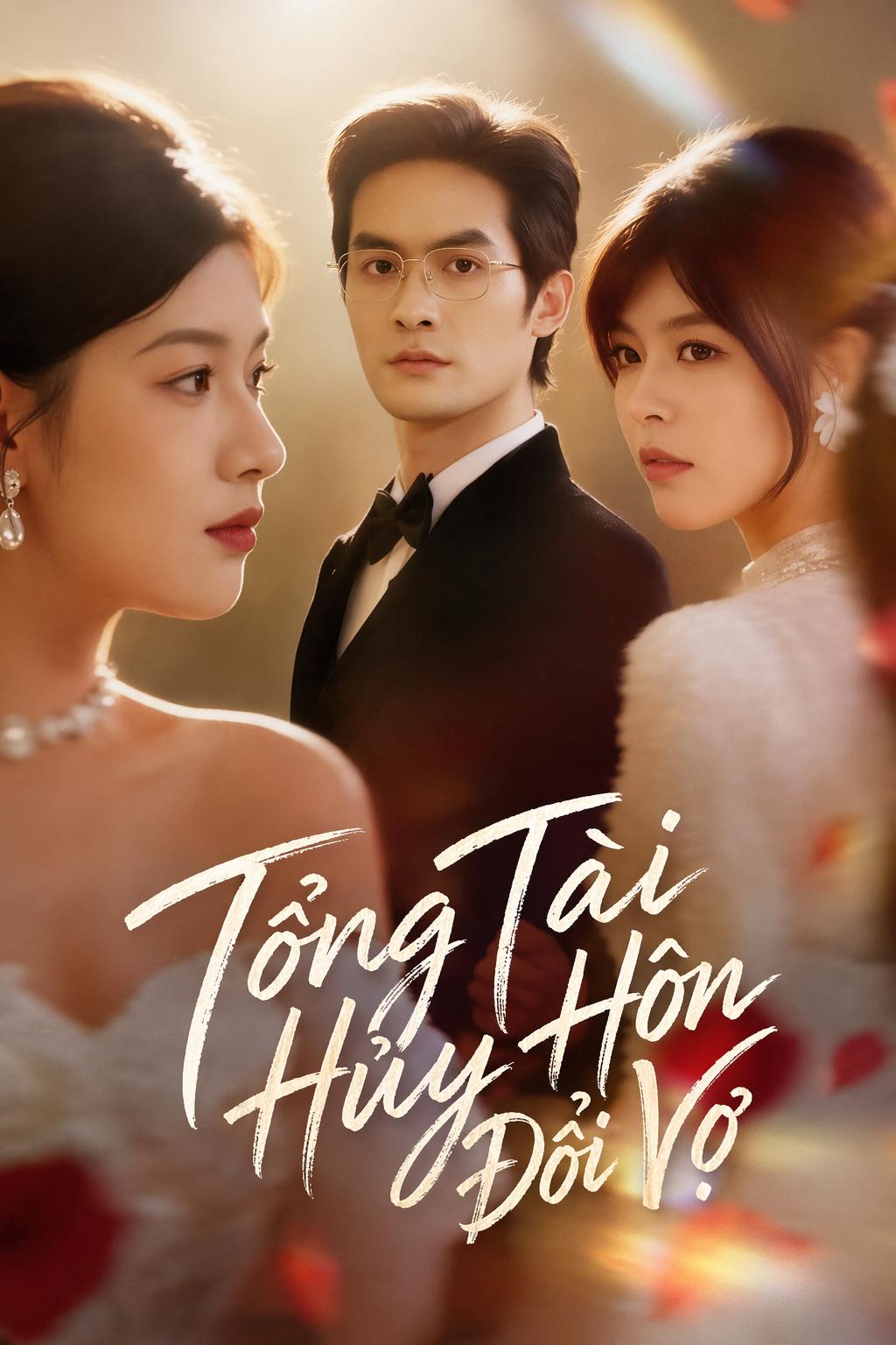 Tổng Tài Hủy Hôn Đổi Vợ