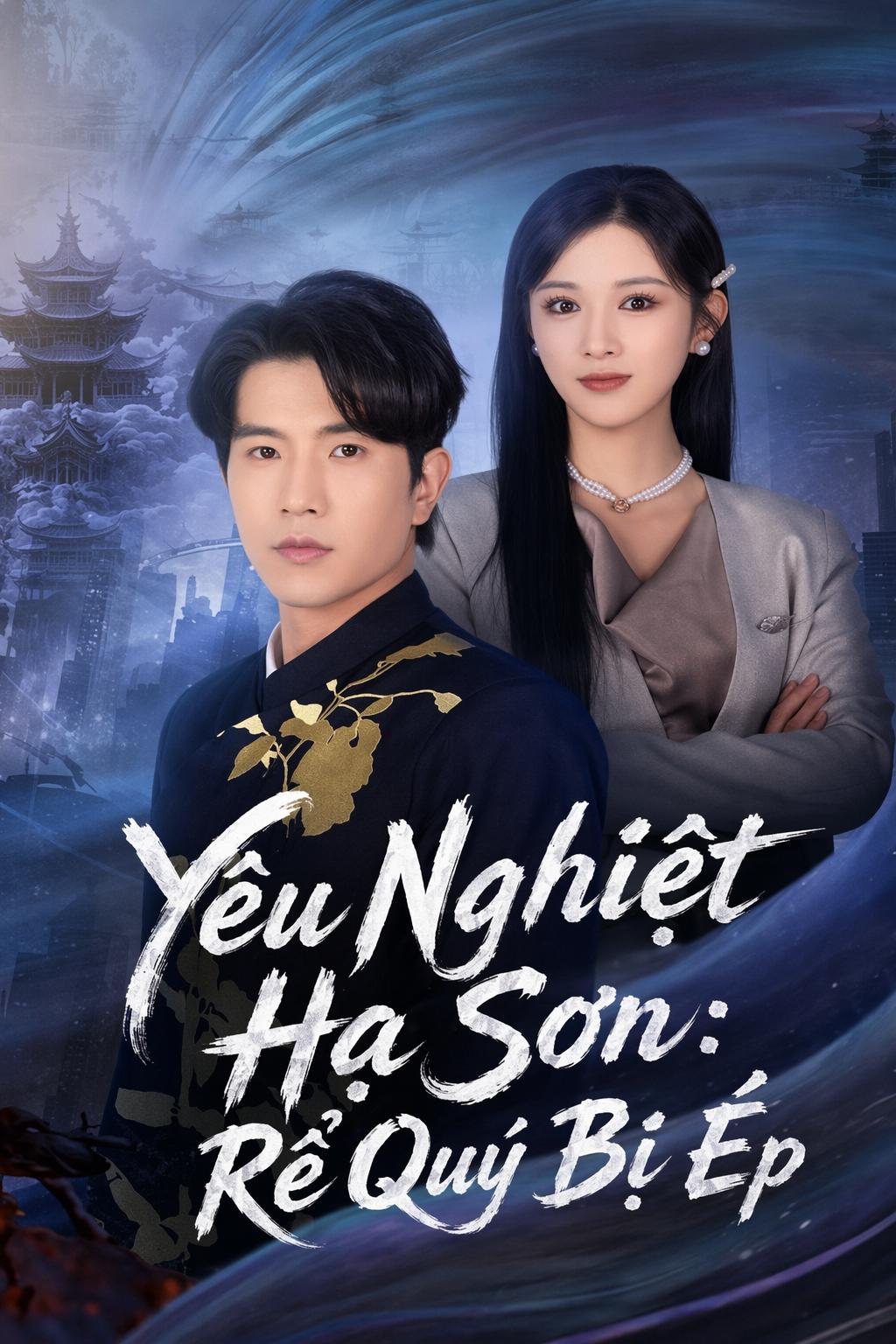 Yêu Nghiệt Hạ Sơn: Rể Quý Bị Ép