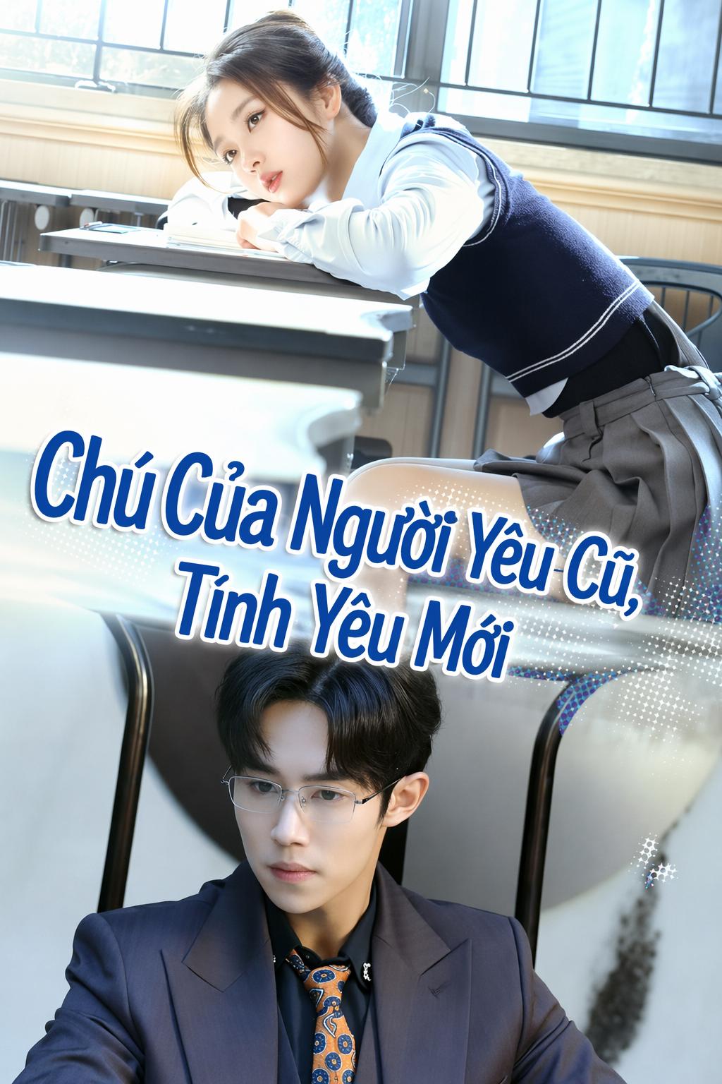 Chú Của Người Yêu Cũ, Tình Yêu Mới
