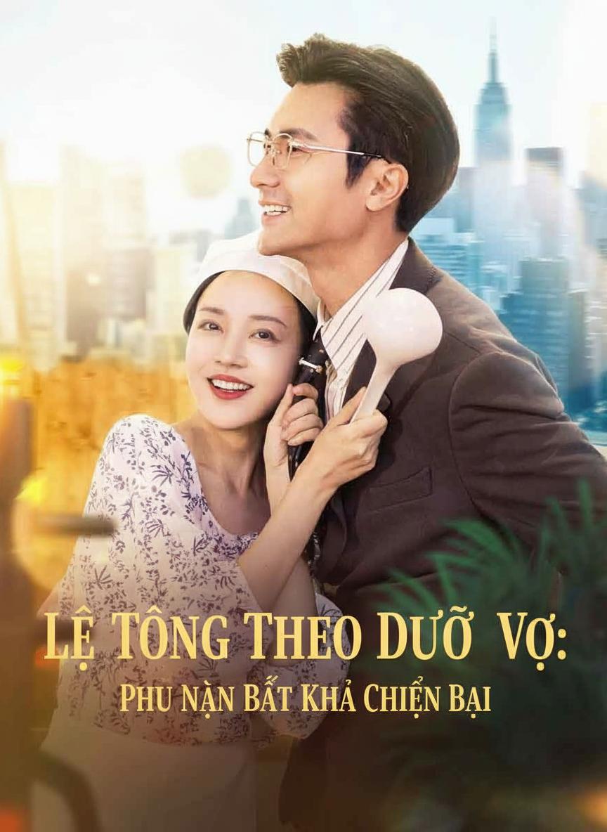 Lệ Tổng Theo Đuổi Vợ: Phu Nhân Bất Khả Chiến Bại