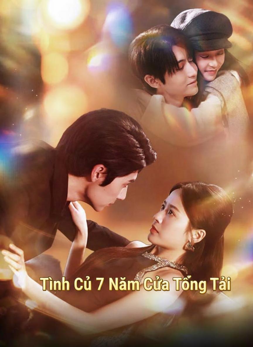 Tình Cũ 7 Năm Của Tổng Tài