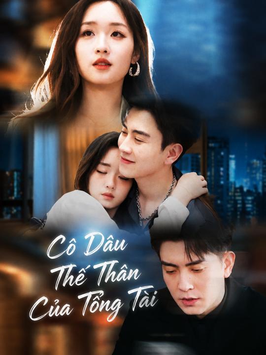 Cô Dâu Thế Thân Của Tổng Tài