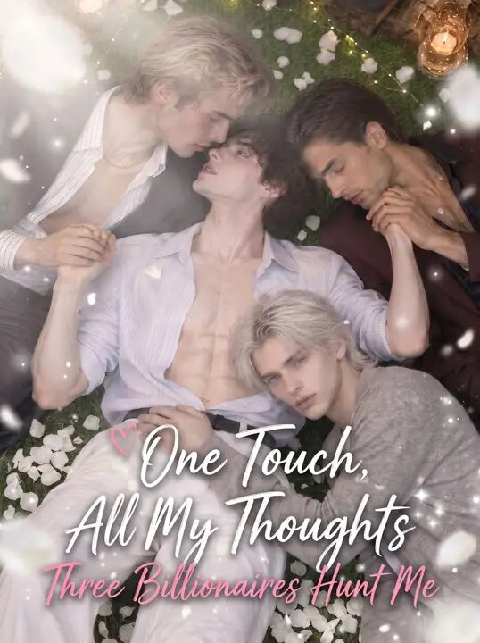 One Touch, All My Thoughts: Three Billionaires Hunt Me