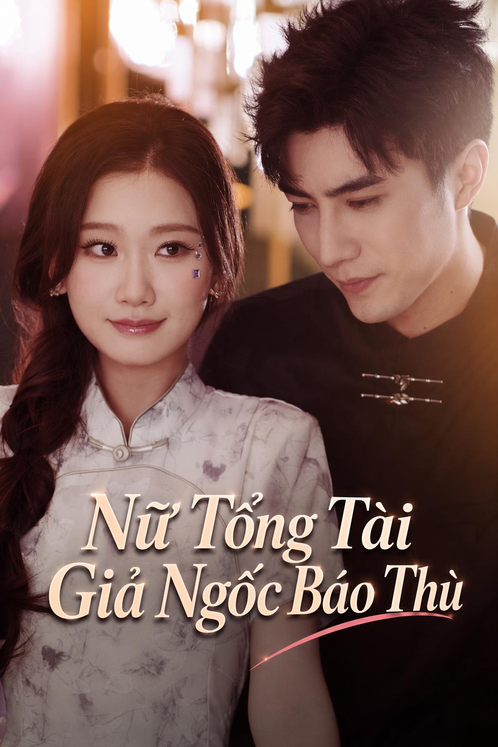 Nữ Tổng Tài Giả Ngốc Báo Thù