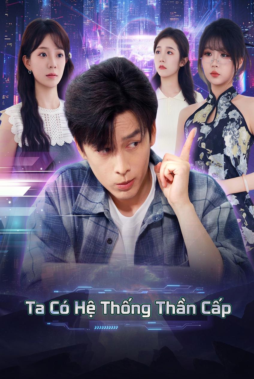 Ta Có Hệ Thống Thần Cấp