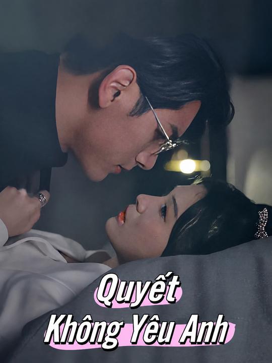 Quyết Không Yêu Anh