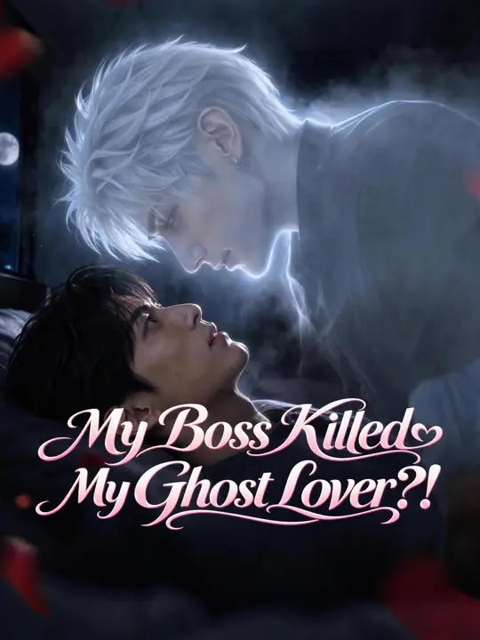 My Boss Killed My Ghost Lover?!